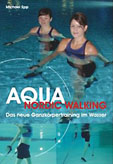 Aqua Nordic Walking – das neue Ganzkörpertraining im Wasser