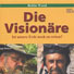 Die Visionäre - Ist unsere Erde noch zu retten?