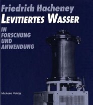 Levitiertes Wasser in Forschung und Anwendung